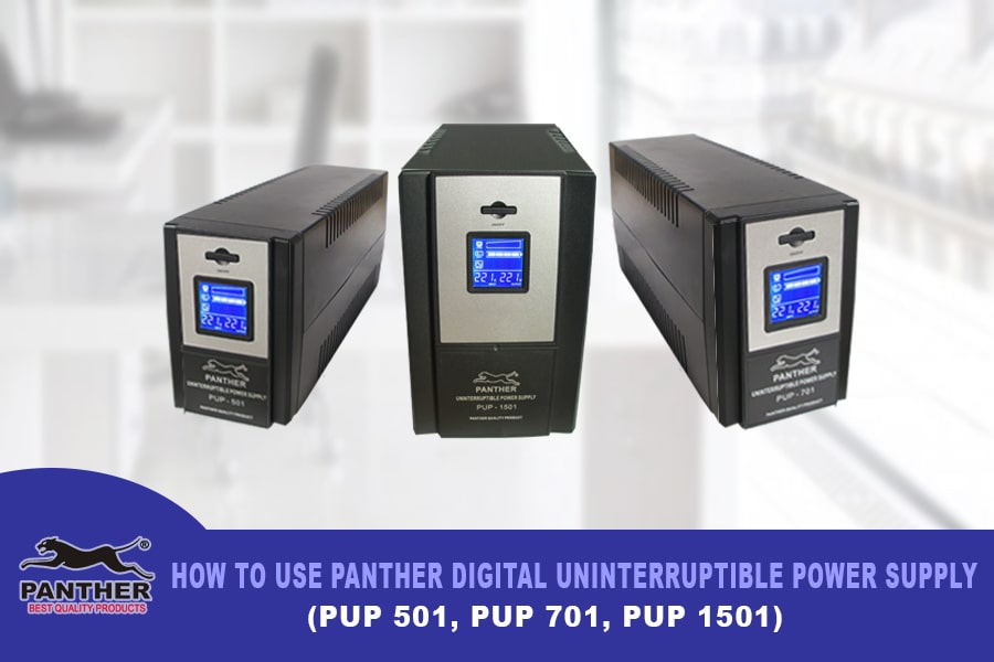 How to Use the Panther Digital Uninterruptible Power Supply (PUP 501, PUP 701, PUP 1501)