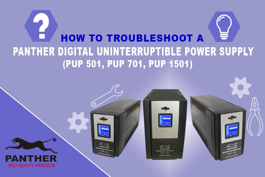 How to troubleshoot the Panther Digital Uninterruptible Power Supply (PUP 501, PUP 701, PUP 1501)