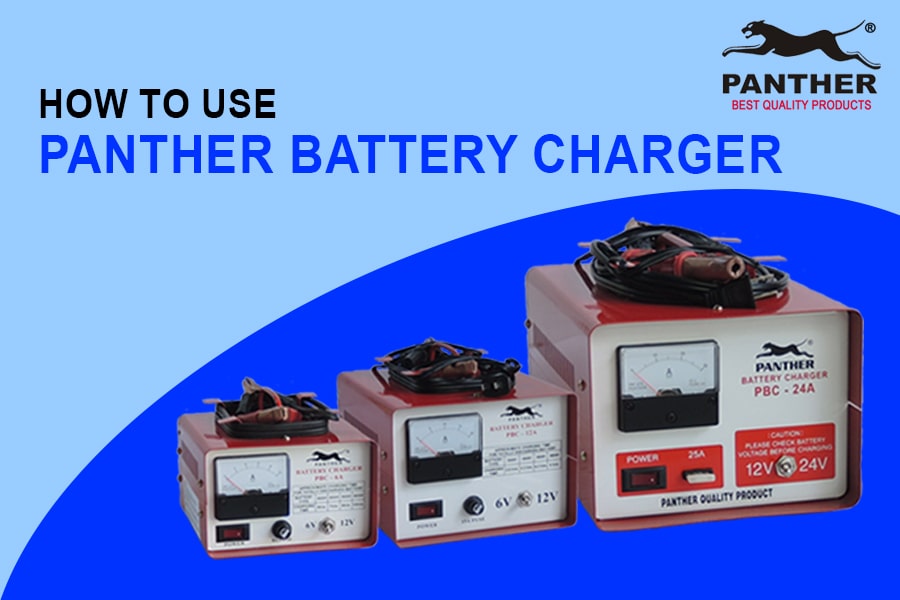 How to use Panther Battery Charger: A guide on how to use battery charger properly.