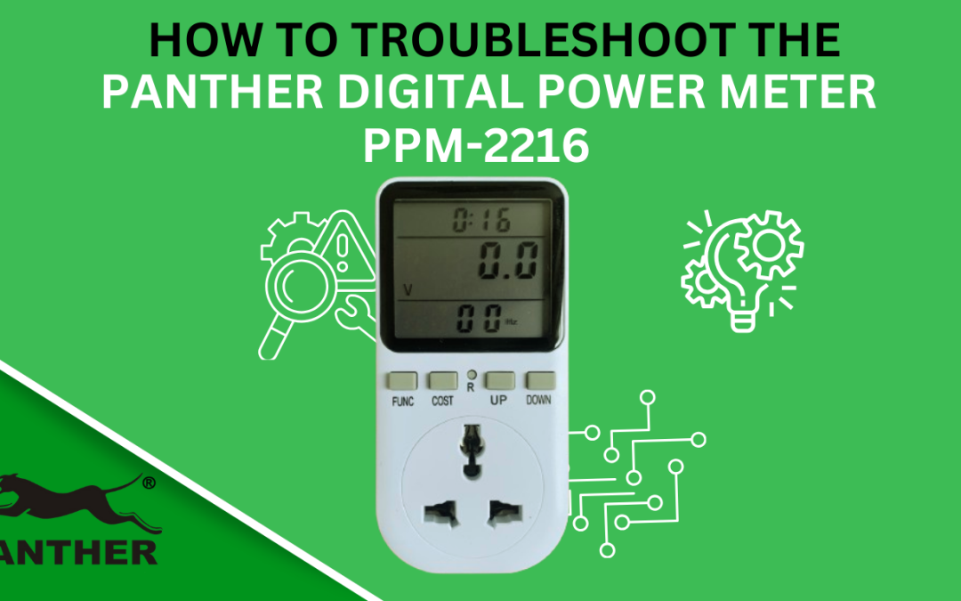 How to troubleshoot the Panther Digital Power Meter PPM 2216