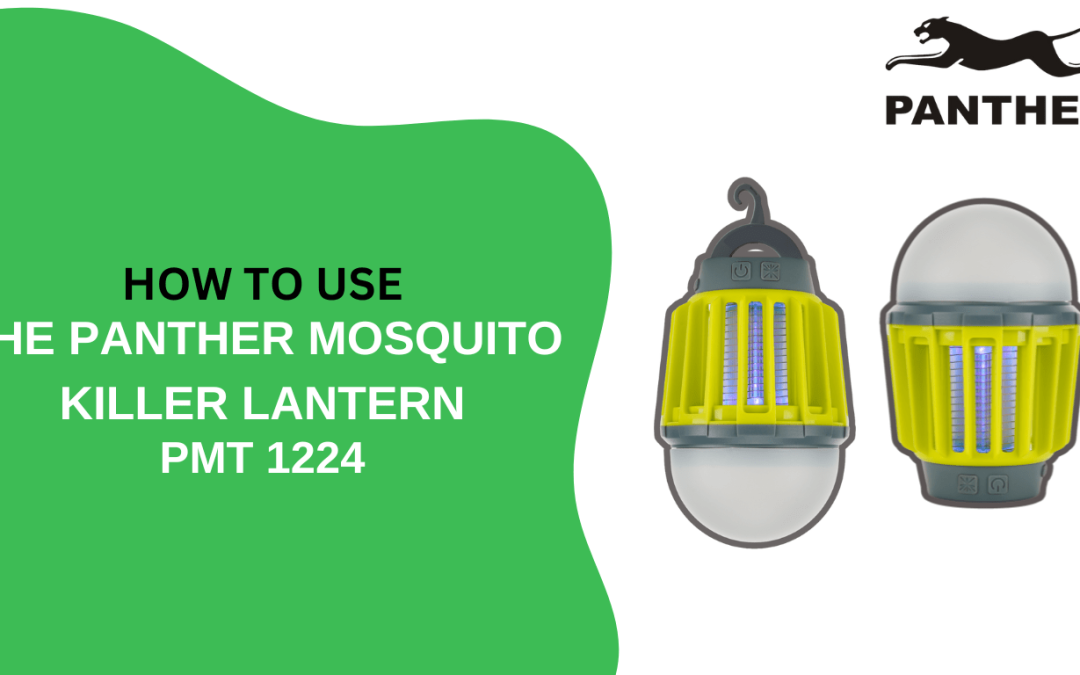 How to Use the Panther Mosquito Killer Lantern (PMT 1224)